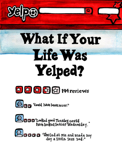 What If Your Life Was Yelped?